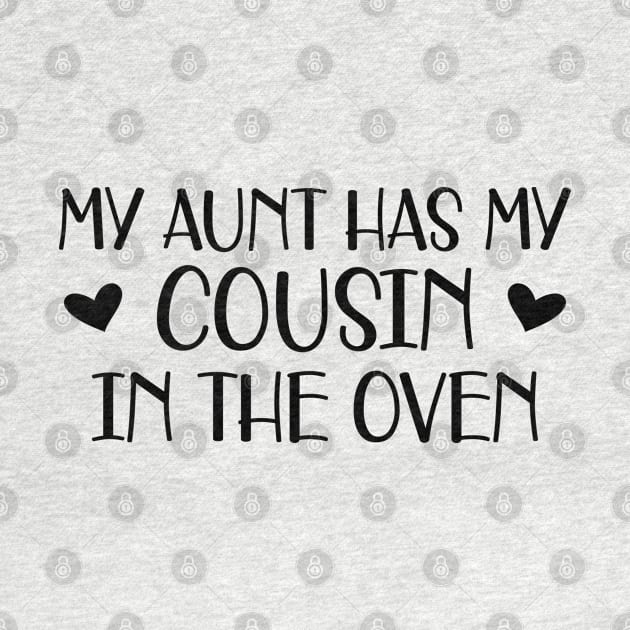 Pregnant Aunt - My aunt has my cousin in the oven by KC Happy Shop